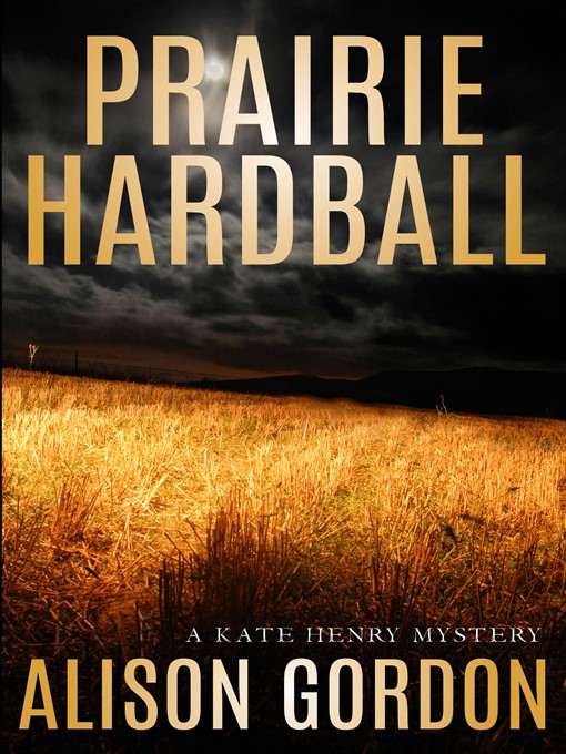 Title details for Prairie Hardball by Alison Gordon - Wait list